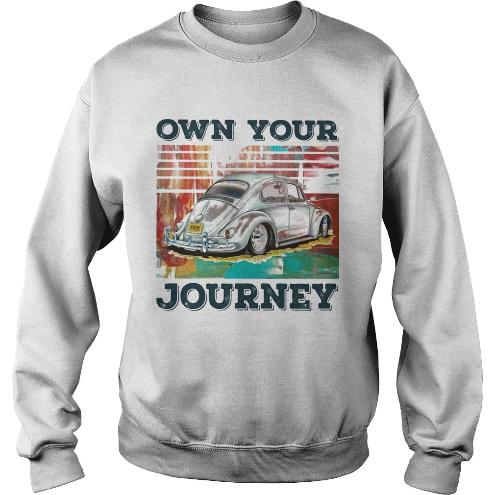 Volkswagen beetle own your journey vintage Sweatshirt