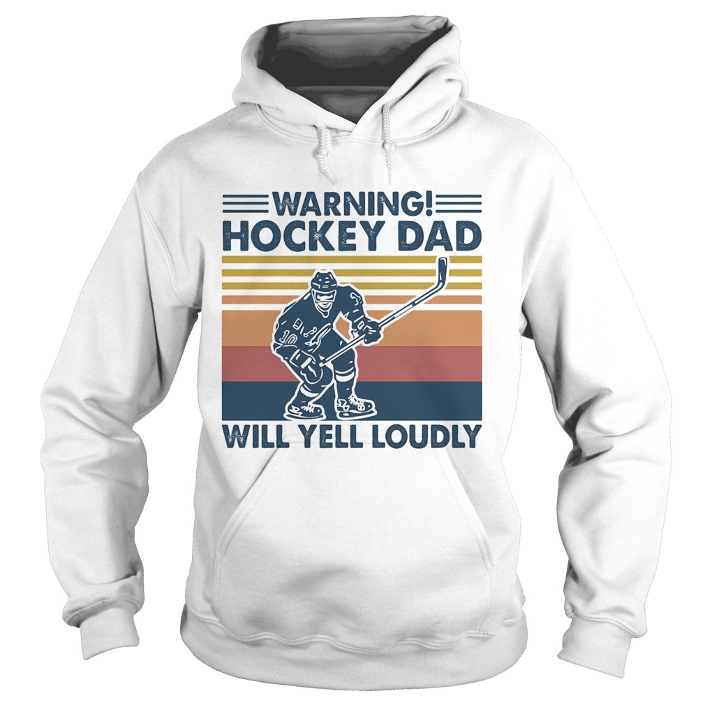 Warning Hockey Dad Will Yell Loudly Vintage Hoodie