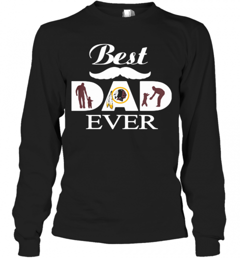 Washington Redskins Best Dad Ever Father'S Day T-Shirt Long Sleeved T-shirt 