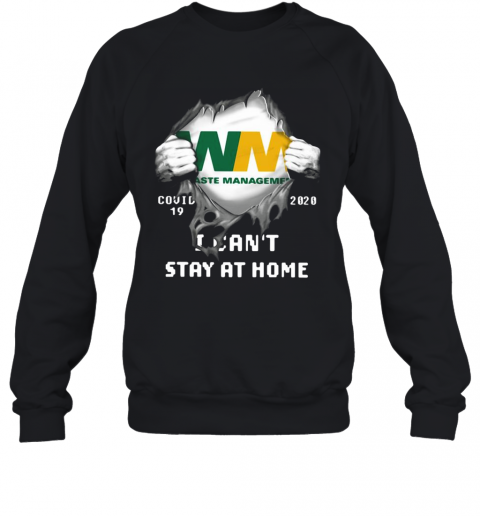 Waste Management Inside Me Covid 19 2020 I Can'T Stay At Home T-Shirt Unisex Sweatshirt