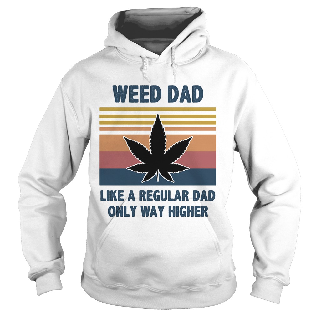 Weed dad like a regular dad only way higher vintage Hoodie