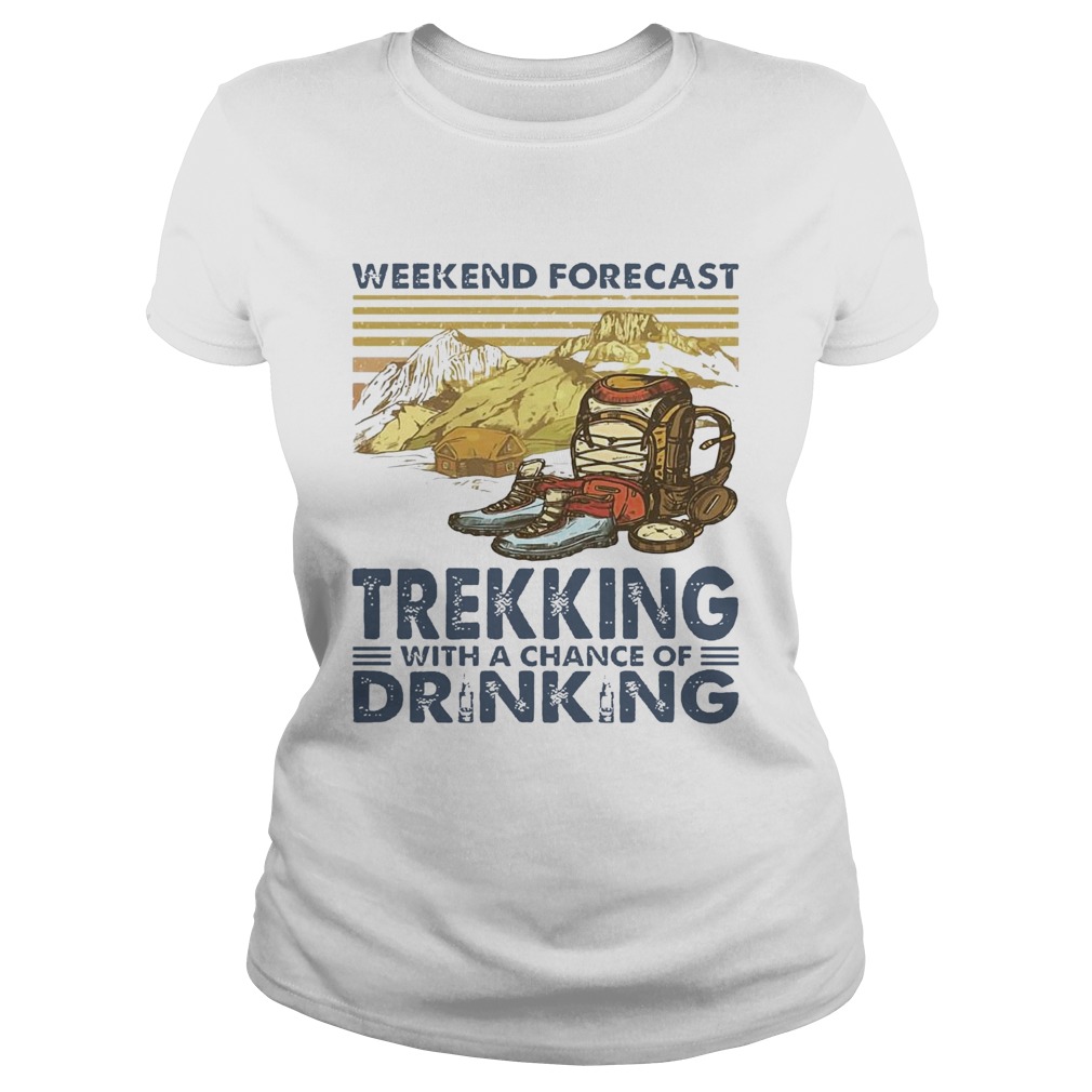 Weekend Forecast Trekking With A Chance Of Drinking Vintage Classic Ladies