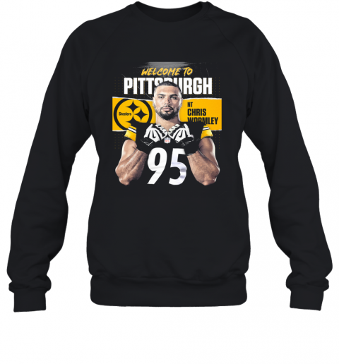 Welcome To Pittsburgh Steelers Football Team Nt Chris Wormley T-Shirt Unisex Sweatshirt