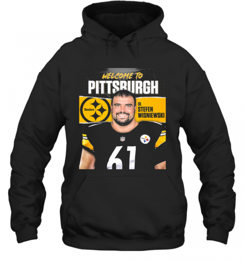 Welcome To Pittsburgh Steelers Football Team Ol Stefen Wisniewski T-Shirt Unisex Hoodie