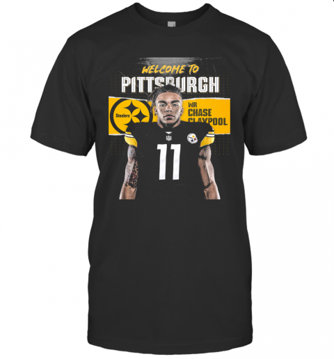 Welcome To Pittsburgh Steelers Football Team Wr Chase Claypool T-Shirt