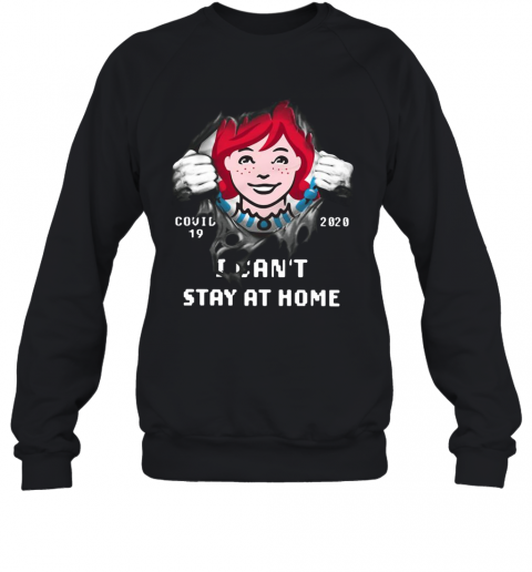 Wendy'S Inside Me Covid 19 2020 I Can'T Stay At Home T-Shirt Unisex Sweatshirt