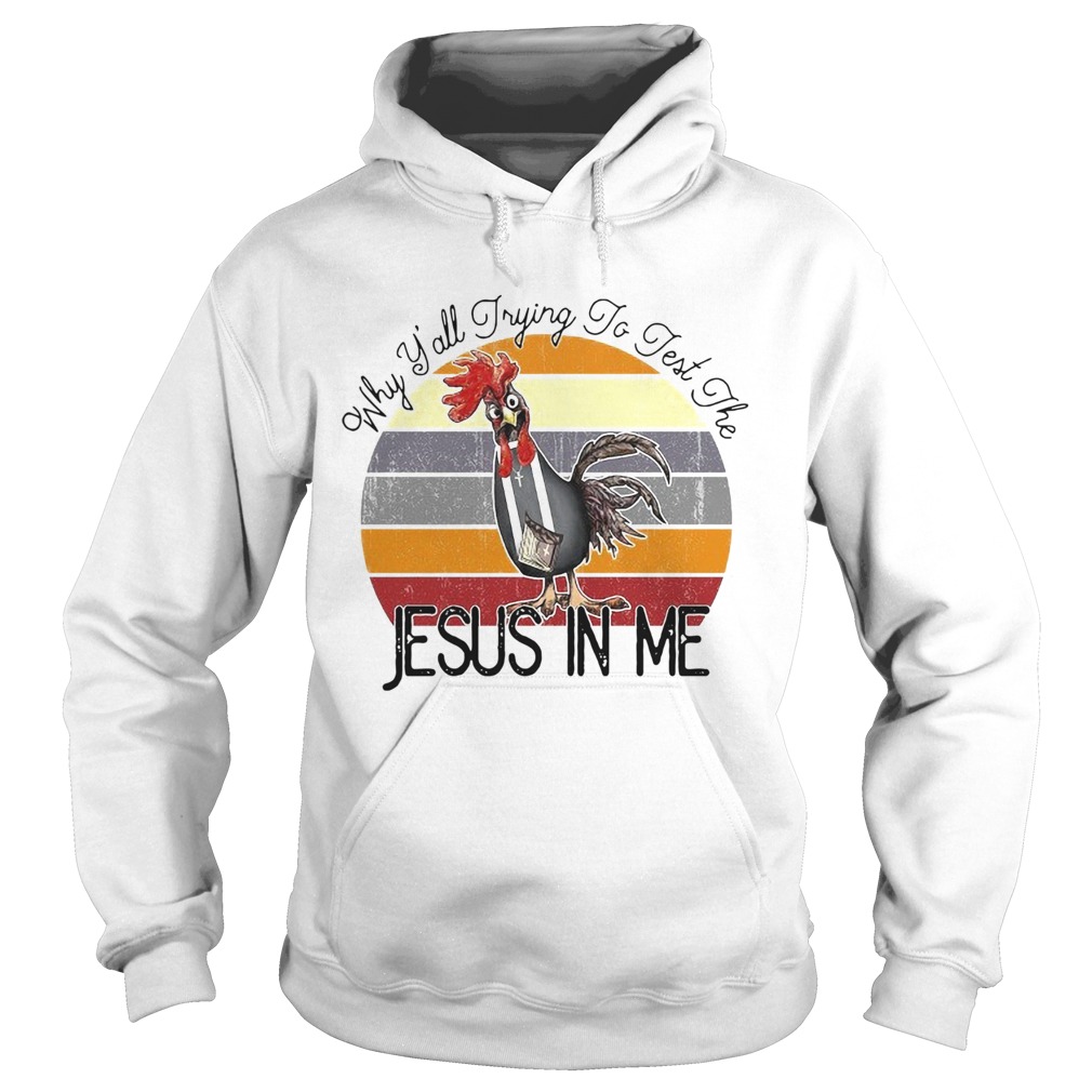 Why Yall Trying To Test The Jesus Vintage Hoodie