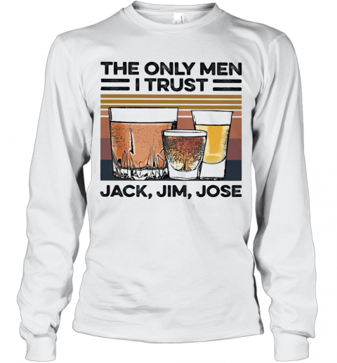 Wine The Only Men I Trust Jack Jim Jose Vintage T-Shirt Long Sleeved T-shirt 