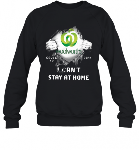 Woolworths Inside Me Covid 19 2020 I Can't Stay At Home T-Shirt Unisex Sweatshirt