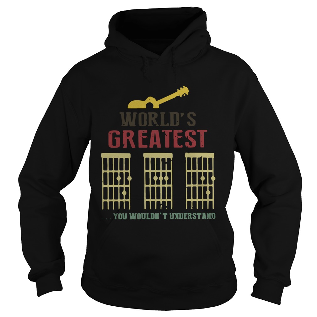 Worlds Greatest Guitar Dad You Wouldnt Understand Hoodie