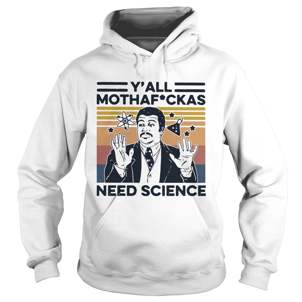 Yall Mothafuckas Need Science Vintage Hoodie