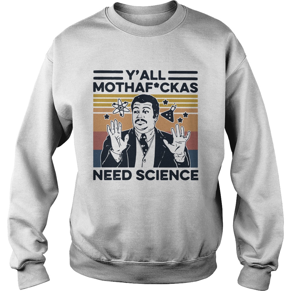 Yall Mothafuckas Need Science Vintage Sweatshirt