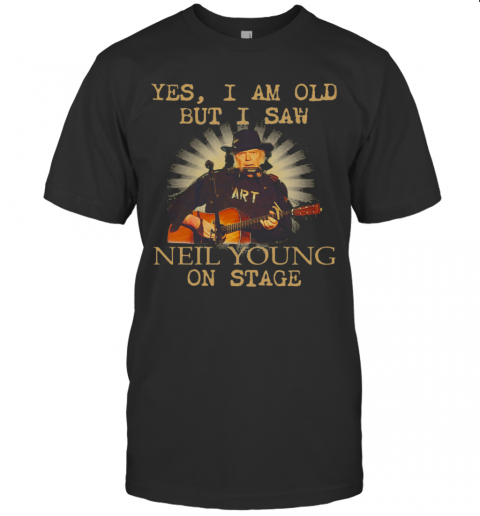 Yes I Am Old But I Saw Neil Young On Stage Guitar T-Shirt
