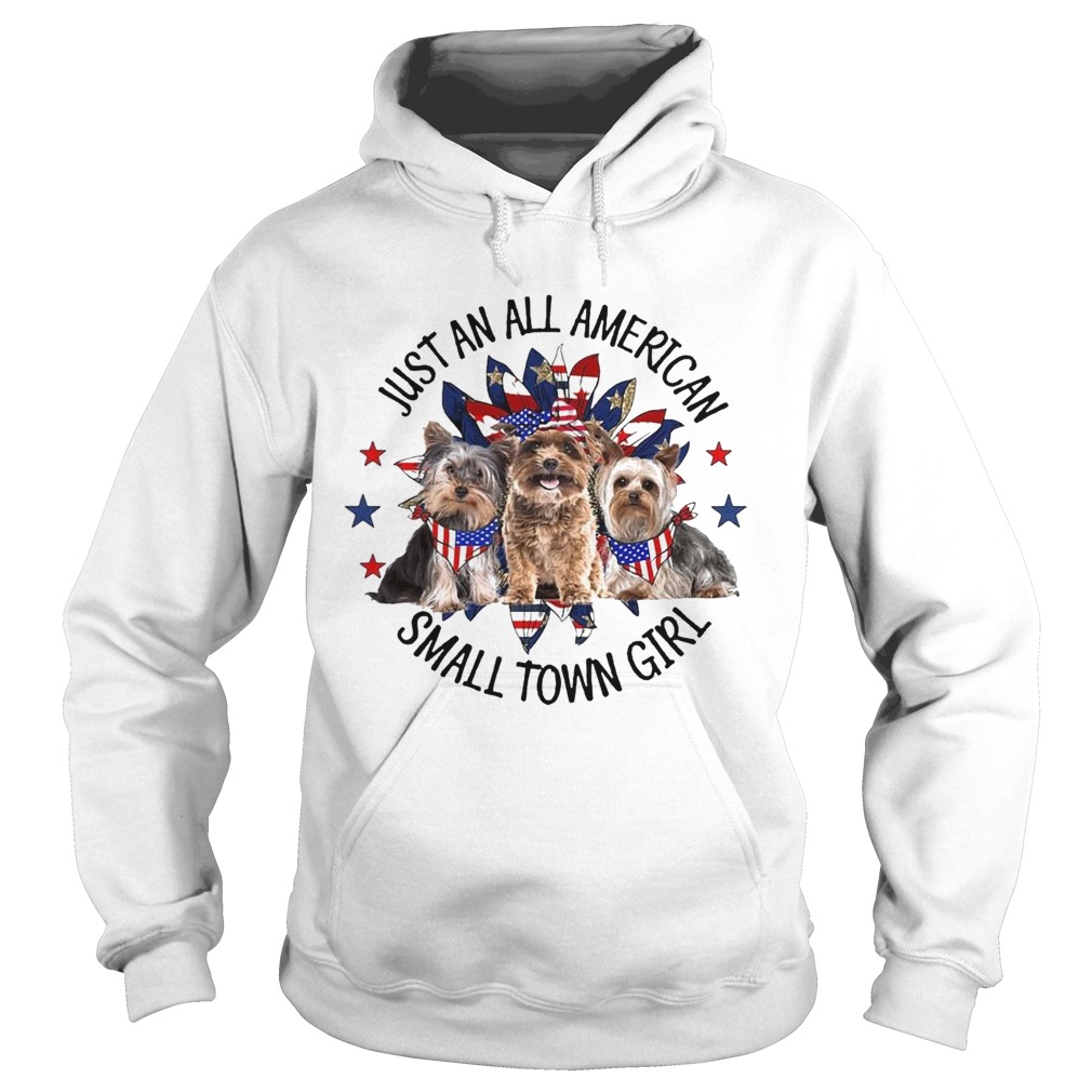 Yorkshire Terrier Just An All American Small Town Girl Hoodie
