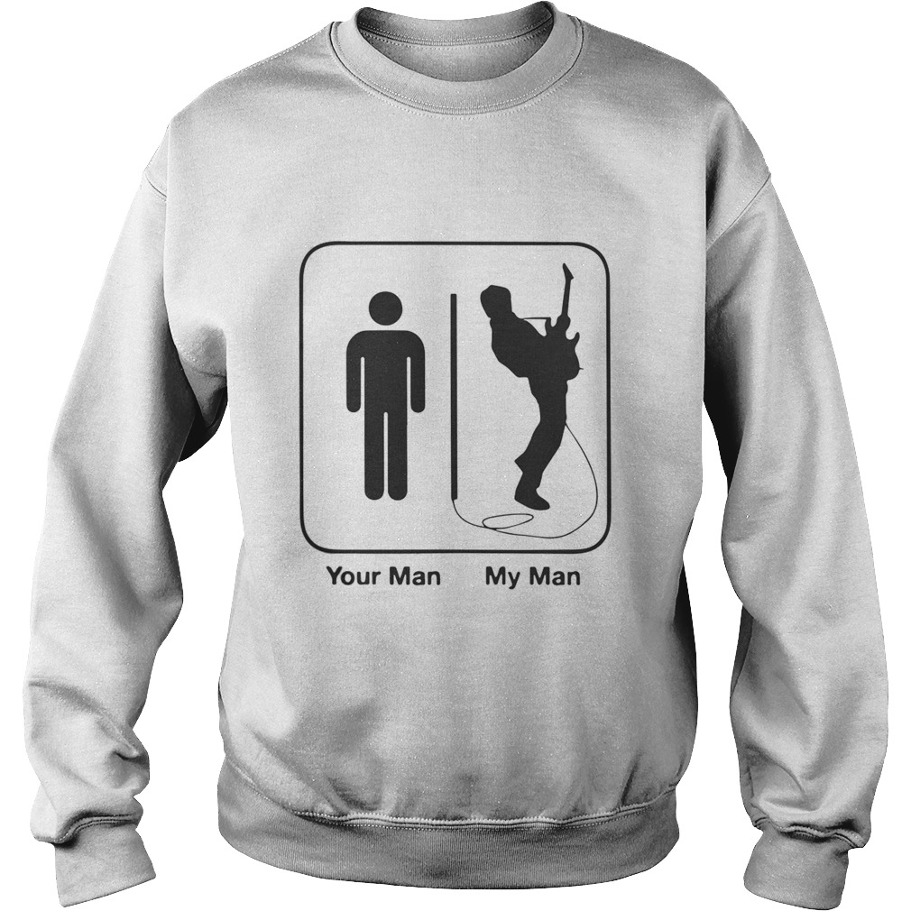 Your Man My Man Guitar Sweatshirt
