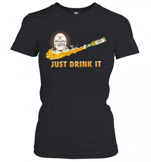 Yuengling Traditional Lager Just Drink It T-Shirt Classic Women's T-shirt