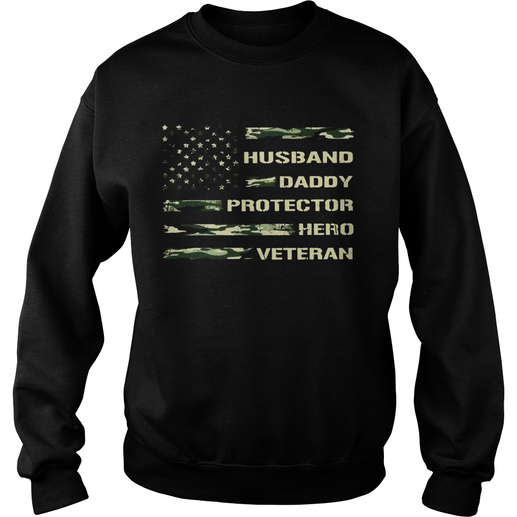 husband daddy protector hero veteran Sweatshirt