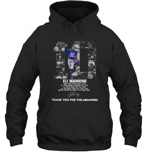 10 Eli Manning Thank You For The Memories Signature T-Shirt Unisex Hoodie