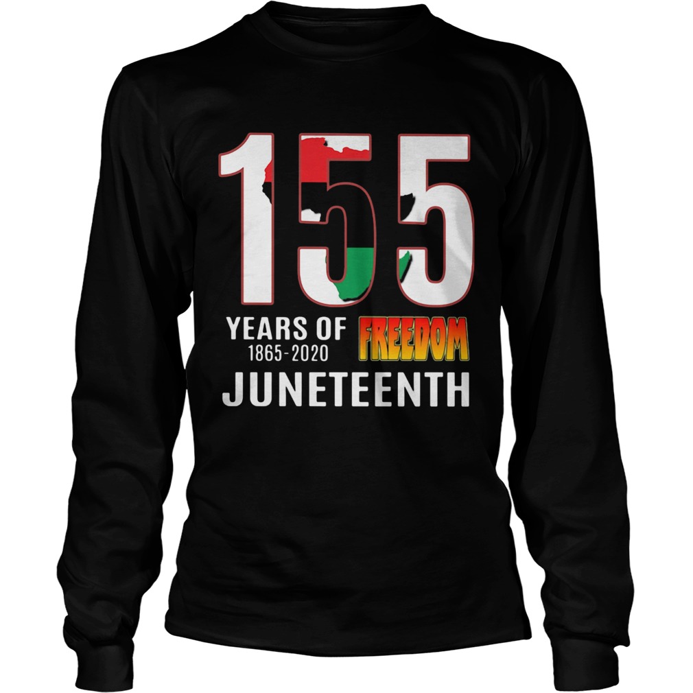 155 Years of Freedom Juneteenth Long Sleeve