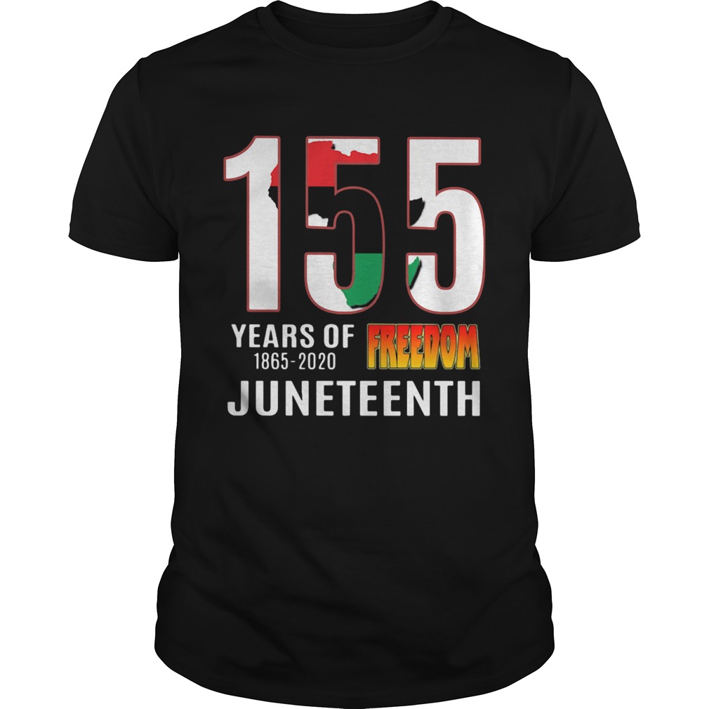 155 Years of Freedom Juneteenth shirt