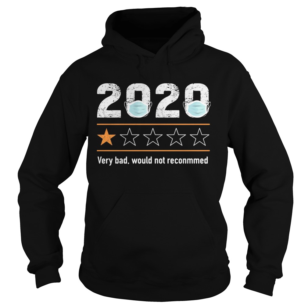 2020 Very Bad Would Not Reconmmed Hoodie