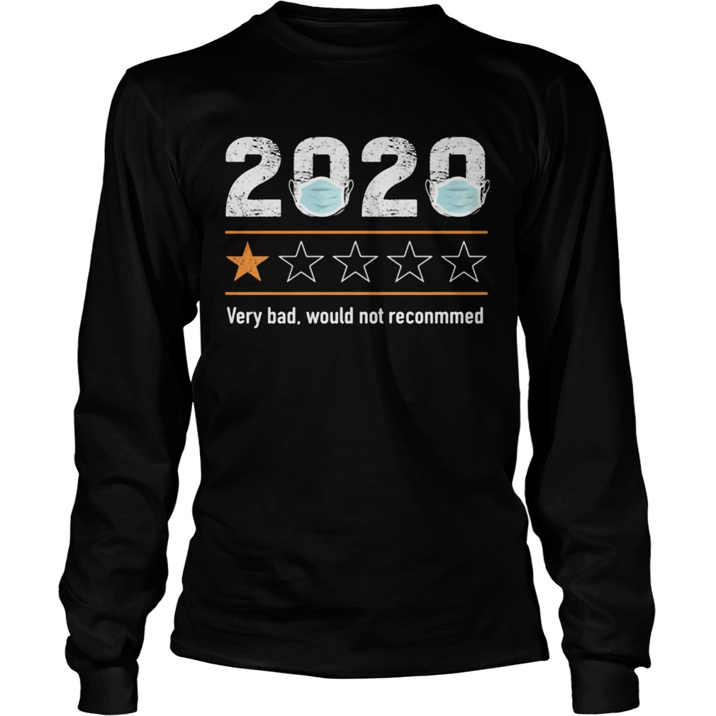 2020 Very Bad Would Not Reconmmed Long Sleeve