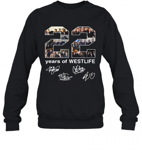 22 Years Of Westlife Signatures T-Shirt Unisex Sweatshirt