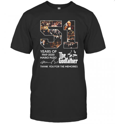 51 Years Of 1969 2020 Mario Puzo The Godfather Thank You For The Memories Signature T-Shirt
