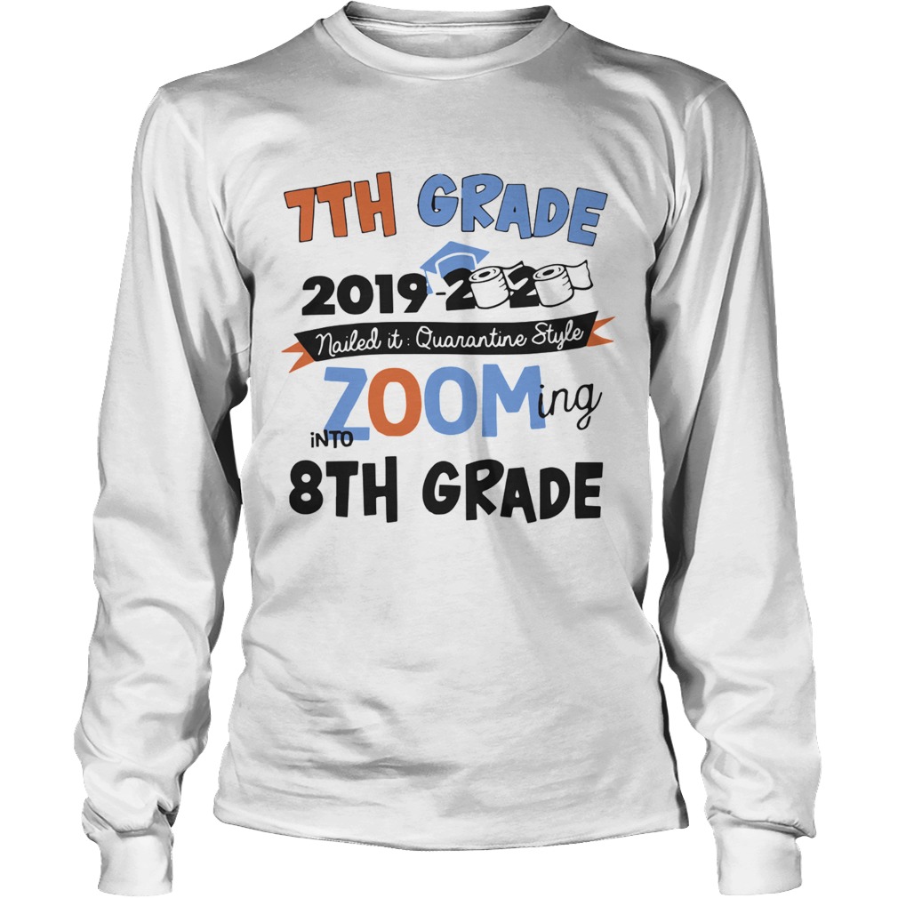 7th Grade 2019 2020 Nailed It Quarantine Style Zooming Into High School Long Sleeve