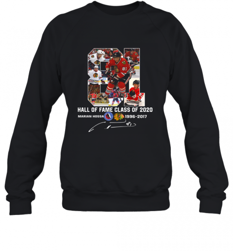 81 Hall Of Fame Class Of 2020 Marian Hossa T-Shirt Unisex Sweatshirt