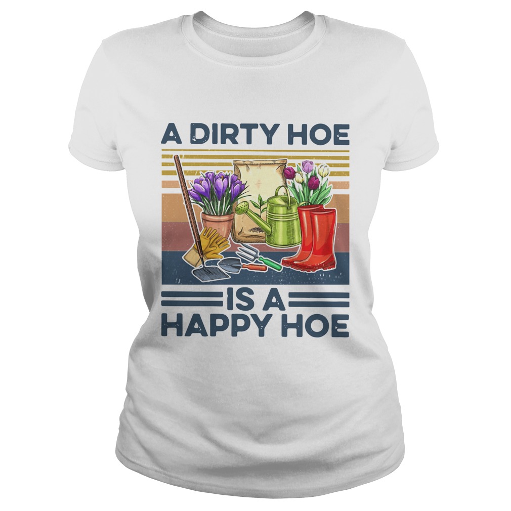 A Dirty Hoe Is A Happy Hoe Garden Vintage Classic Ladies