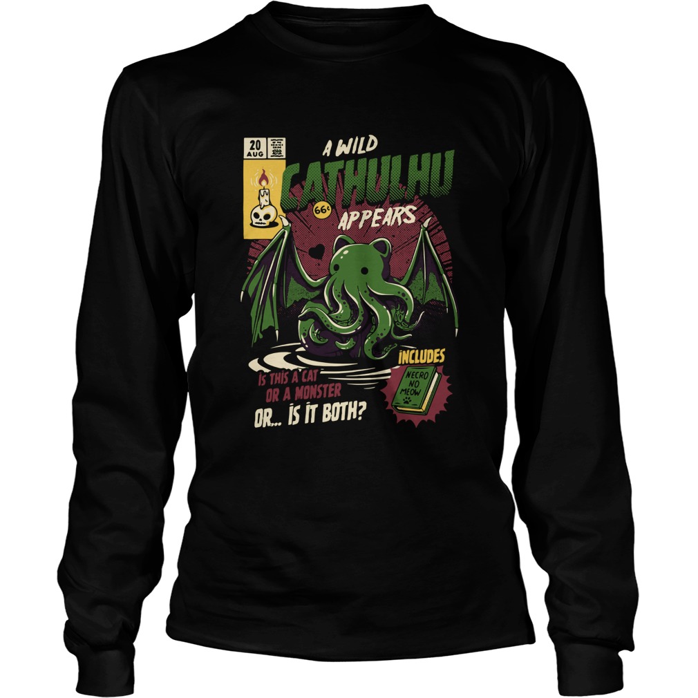 A Wild Cthulhu Appears Is This A Cat Or A Monster Or Both Long Sleeve