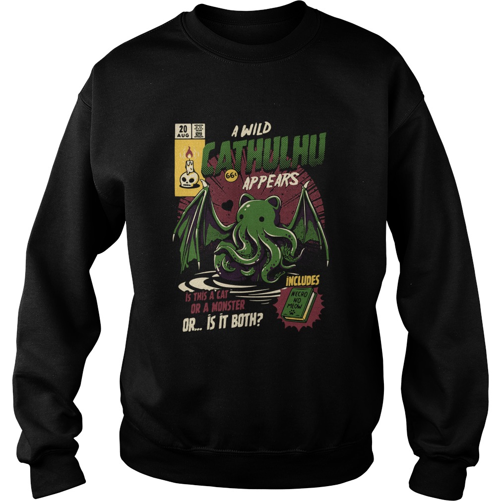 A Wild Cthulhu Appears Is This A Cat Or A Monster Or Both Sweatshirt
