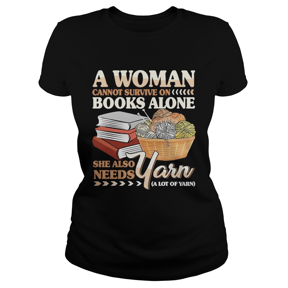 A Woman Books Alone She Also Needs Yarn Wool Classic Ladies