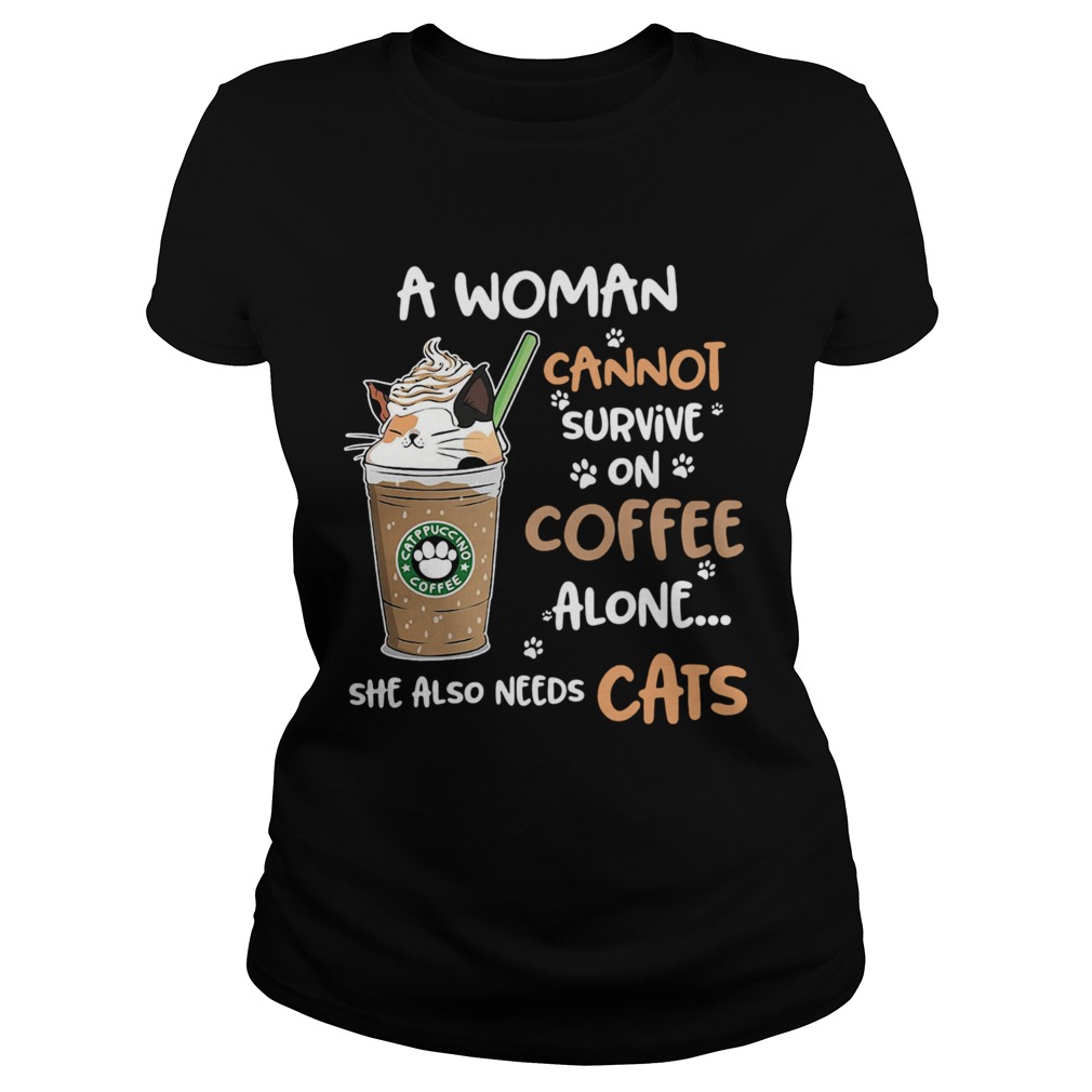 A Woman Cannot Survive On Coffee Alone She Also Needs Cats Footprint Classic Ladies