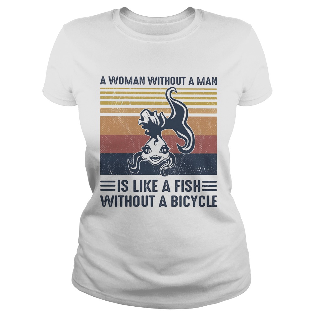 A Woman Without A Man Is Like A Fish Without A Bicycle Vintage Retro Classic Ladies