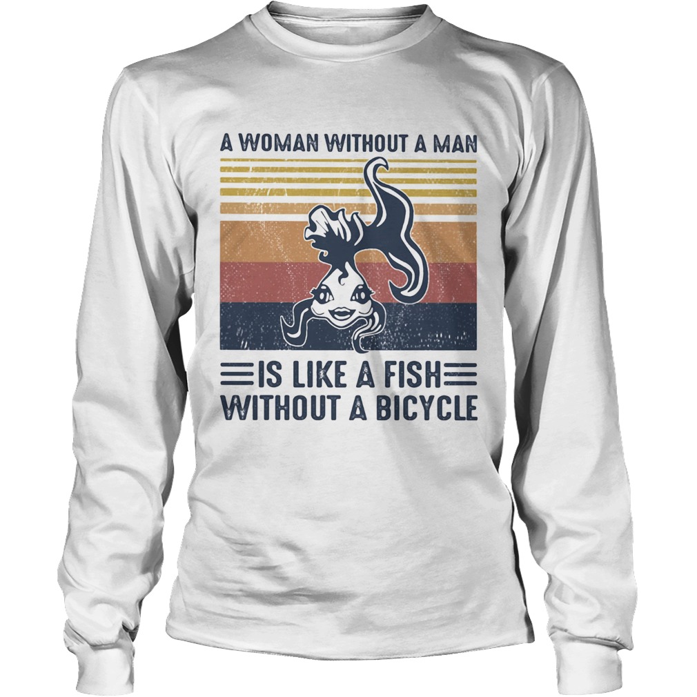 A Woman Without A Man Is Like A Fish Without A Bicycle Vintage Retro Long Sleeve