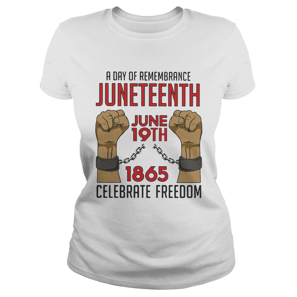 A day of remembrance juneteenth june 19th 1965 celebrate freedom Classic Ladies