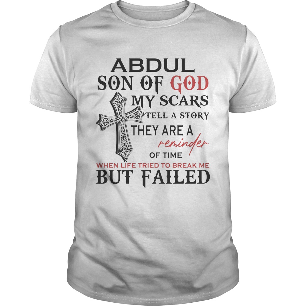 Abdul son of god my scars tell a story they are a reminder of time when life tried to break me but