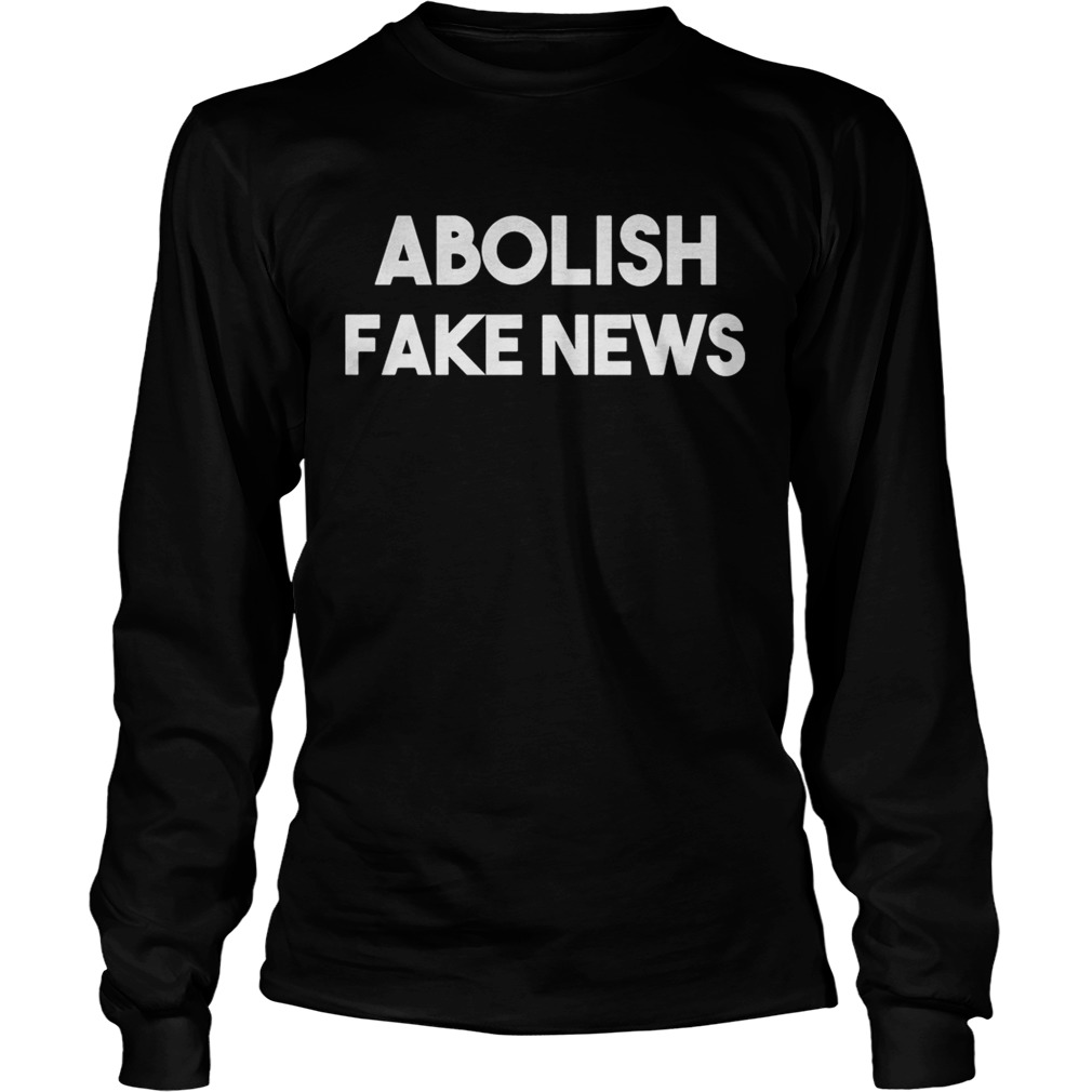 Abolish fake news american AF Long Sleeve