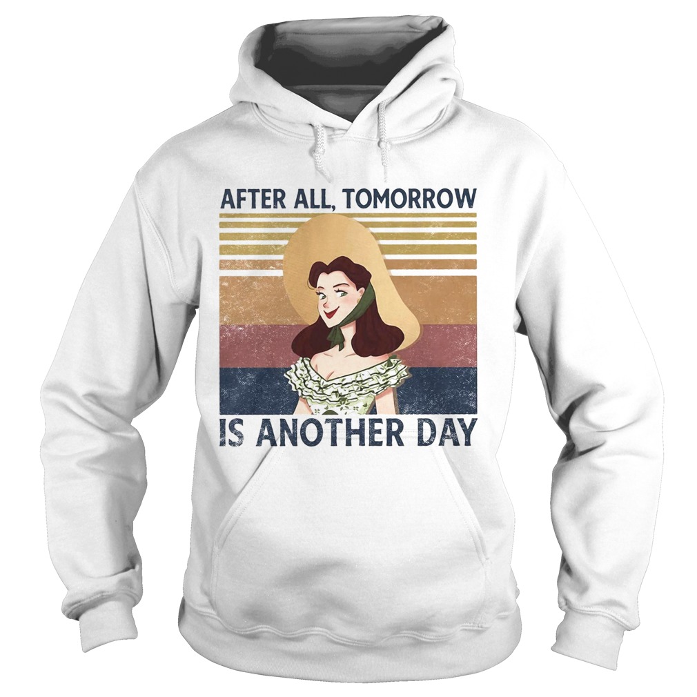 After all tomorrow is another day vintage retro Hoodie