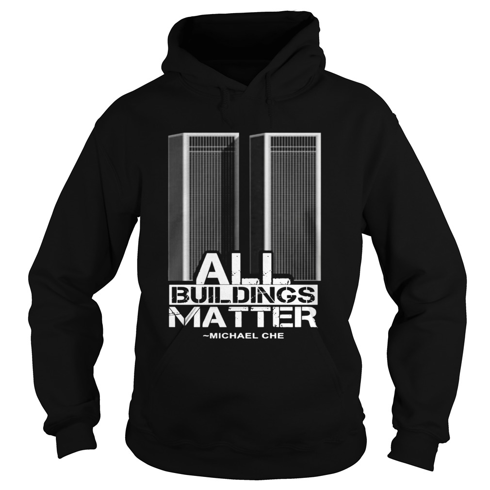 All Building Matter Michael Che Hoodie