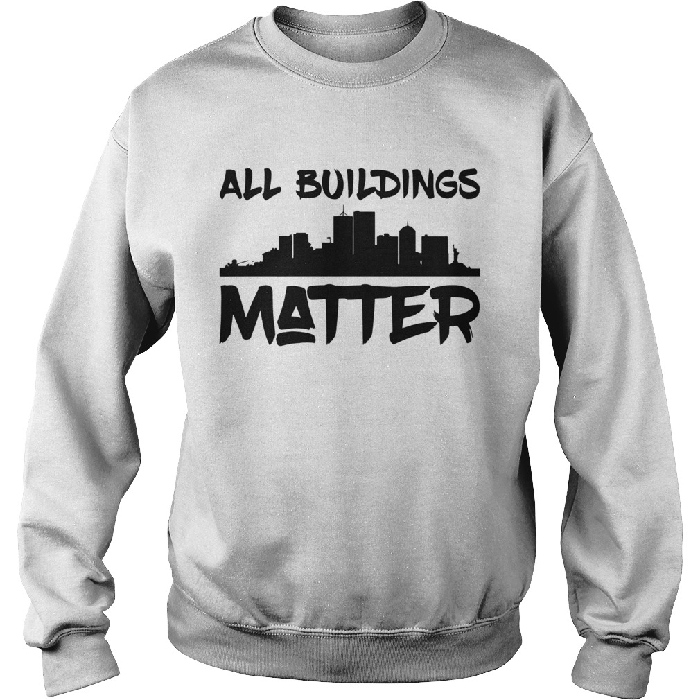All Building Matter Sweatshirt