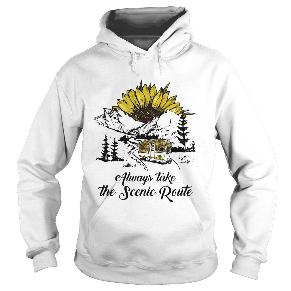 Always take the scenic route sunflower Hoodie
