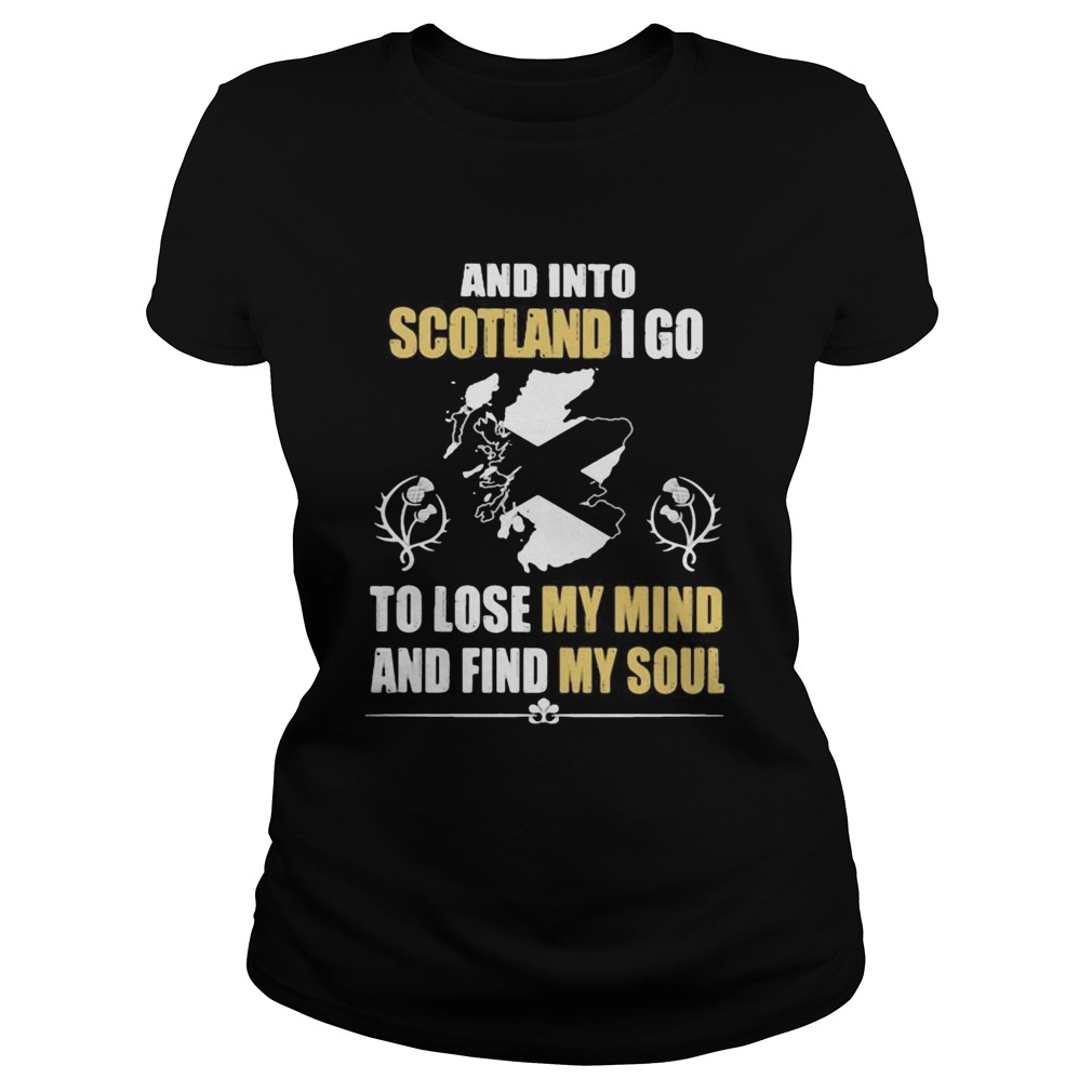 And Into Scotland I Go To Lose My Mind And Find My Soul Classic Ladies
