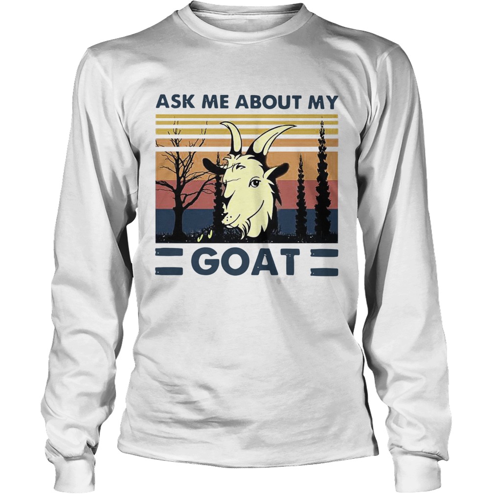 Ask Me About My Goat Vintage Long Sleeve
