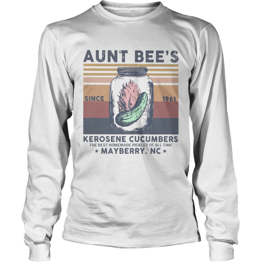 Aunt Bees Since 1961 Kerosene Cucumbers The Best Homemade Pickles Of All Time Mayberry Nc Vintage Long Sleeve