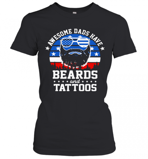 Awesome Dads Have Beards And Tattoos American Flag T-Shirt Classic Women's T-shirt