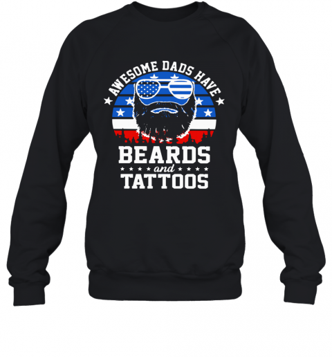 Awesome Dads Have Beards And Tattoos American Flag T-Shirt Unisex Sweatshirt