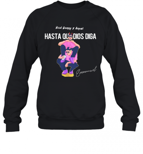 Bad Bunny X Anuel Hasta Que Dios Diga Signature T-Shirt Unisex Sweatshirt